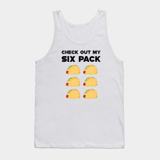 Taco - Check out my six pack Tank Top